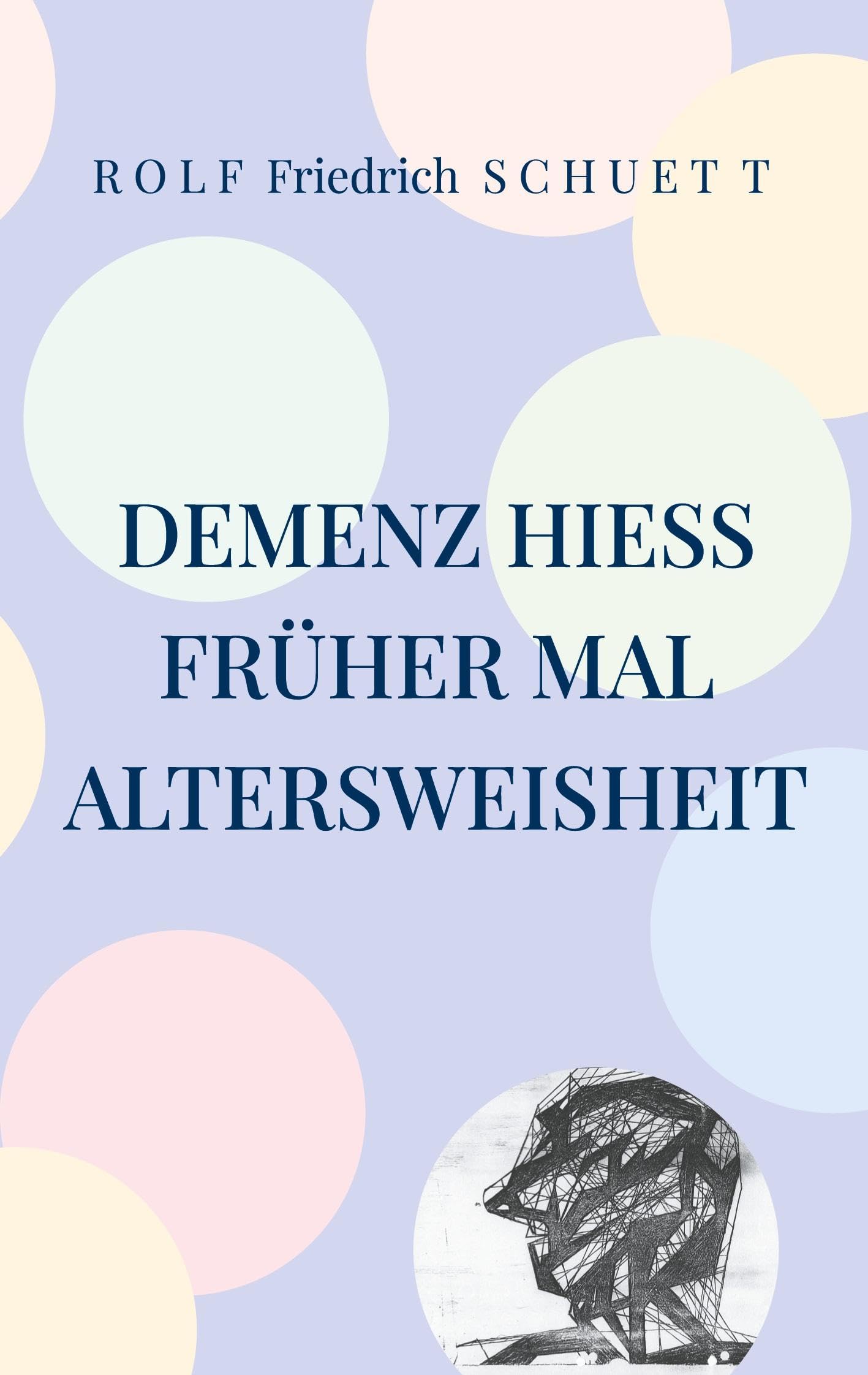 Demenz hieß früher mal Altersweisheit: Erschütterungen verschütteter Zaungäste