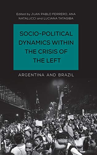 Socio-Political Dynamics within the Crisis of the Left: Argentina and Brazil