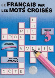 Le Francais Par Les Mots Croises: Vol 3