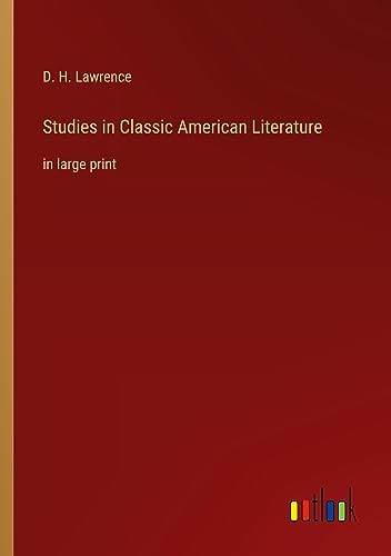 Studies in Classic American Literature: in large print