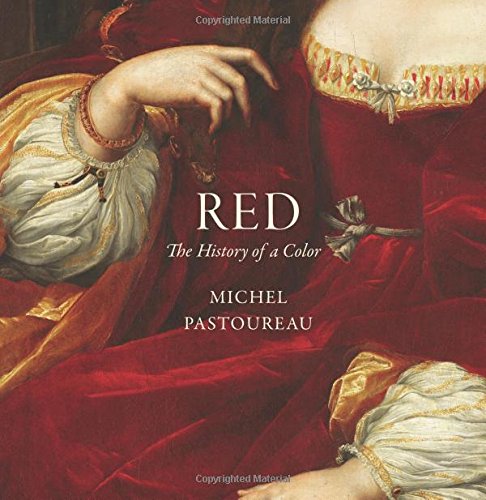 Michel Pastoureau Red, The History Of A Color