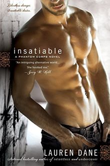 Insatiable (A Phantom Corps Novel, Band 1)