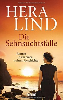 Die Sehnsuchtsfalle: Roman nach einer wahren Geschichte (8)