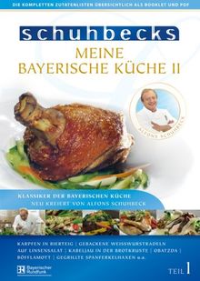 Schuhbecks Meine Bayerische Küche II