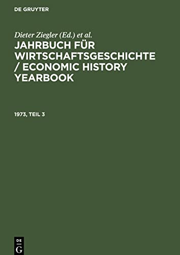 Jahrbuch für Wirtschaftsgeschichte / Economic History Yearbook, 1973, Teil 3