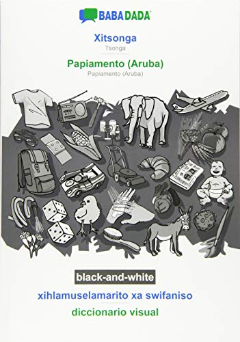 BABADADA black-and-white, Xitsonga - Papiamento (Aruba), xihlamuselamarito xa swifaniso - diccionario visual: Tsonga - Papiamento (Aruba), visual dictionary