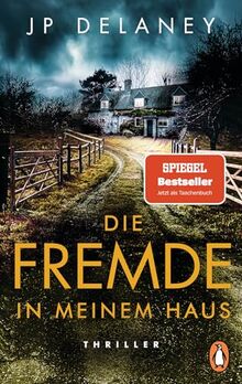 Die Fremde in meinem Haus: Thriller. Der SPIEGEL-Bestseller erstmals im Taschenbuch