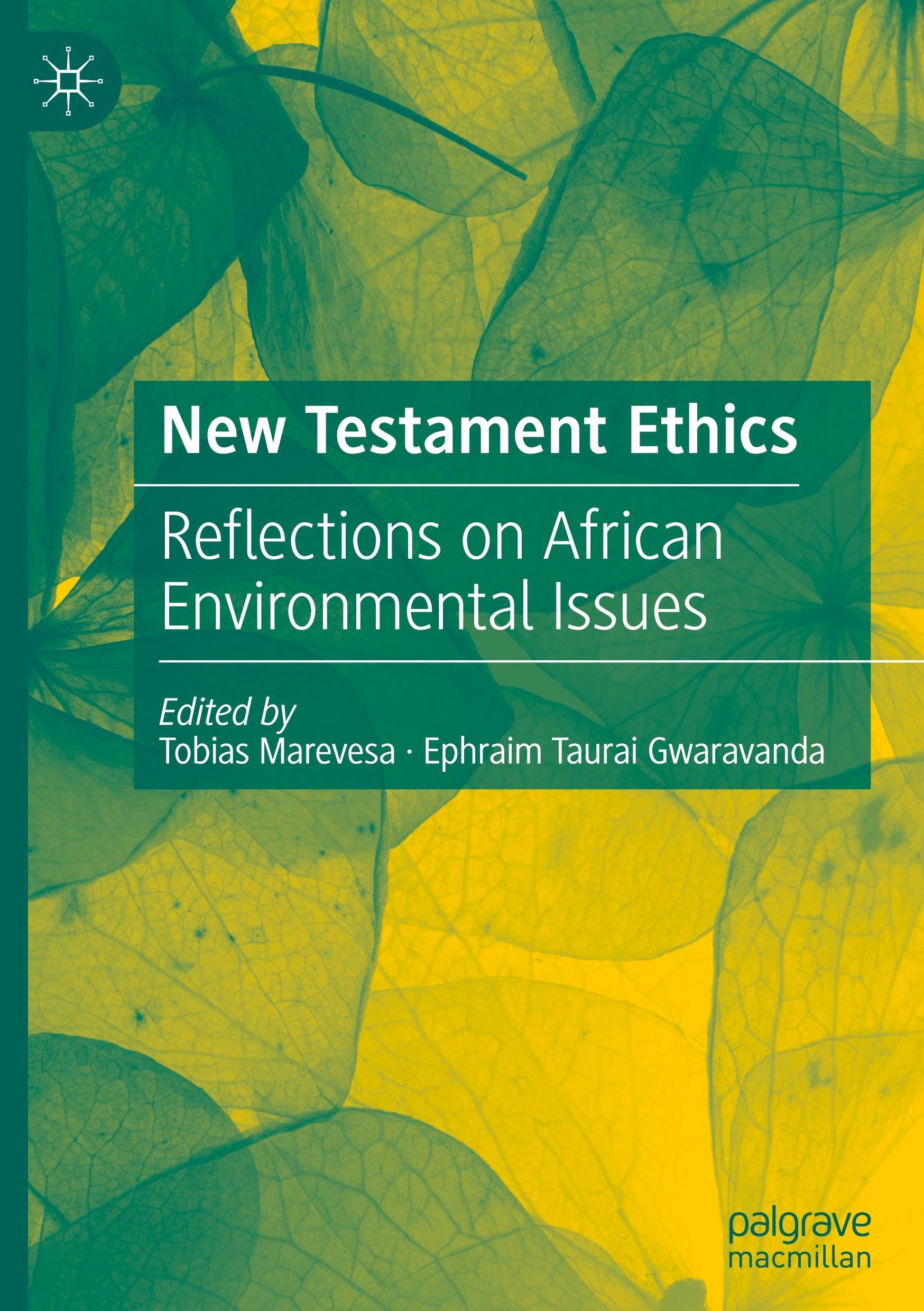 New Testament Ethics: Reflections on African Environmental Issues