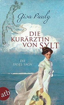 Die Kurärztin von Sylt: Die Insel-Saga