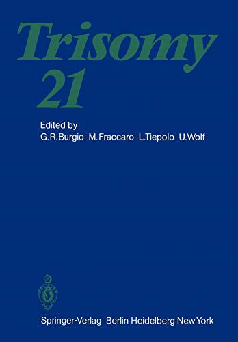 Trisomy 21: An International Symposium Convento delle Clarisse, Rapallo, Italy, November 8 - 10, 1979 (Human Genetics Supplementa, 2, Band 2)