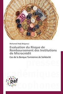Evaluation du Risque de Remboursement des Institutions de Microcrédit: Cas de la Banque Tunisienne de Solidarité (Omn.Pres.Franc.)