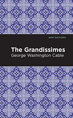 The Grandissimes (Mint Editions―Literary Fiction)