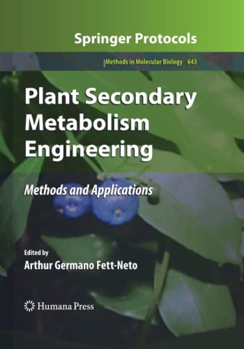 Plant Secondary Metabolism Engineering: Methods and Applications (Methods in Molecular Biology, Band 643)