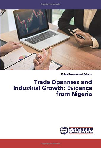 Trade Openness and Industrial Growth: Evidence from Nigeria