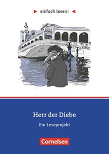 Einfach lesen! - Leseprojekte - Leseförderung: Für Lesefortgeschrittene - Niveau 1: Herr der Diebe - Ein Leseprojekt zu dem gleichnamigen Roman von Cornelia Funke - Arbeitsbuch mit Lösungen