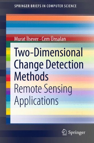 Two-Dimensional Change Detection Methods: Remote Sensing Applications (SpringerBriefs in Computer Science)