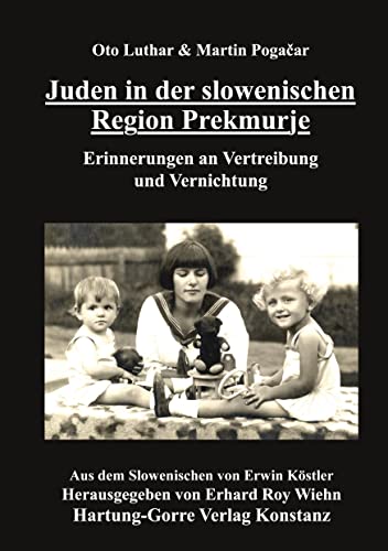 Juden in der slowenischen Region Prekmurje: Erinnerungen an Vertreibung und Vernichtung