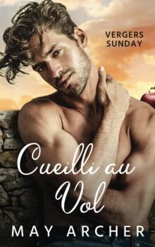 Cueilli au Vol (Les Vergers Sunday, Band 1)