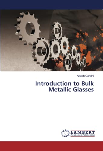 Introduction to Bulk Metallic Glasses: DE