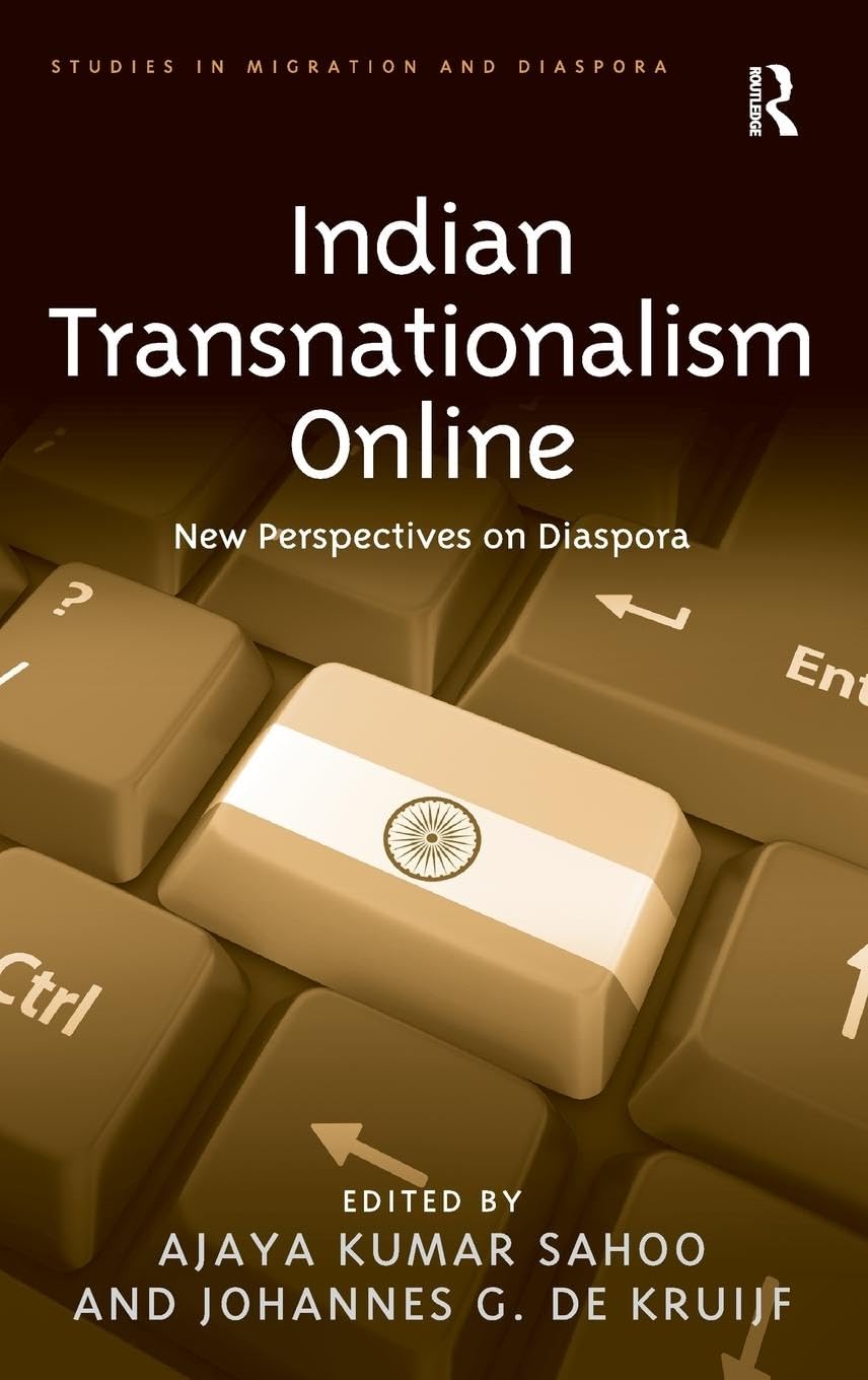 Indian Transnationalism Online: New Perspectives on Diaspora (Studies in Migration and Diaspora)