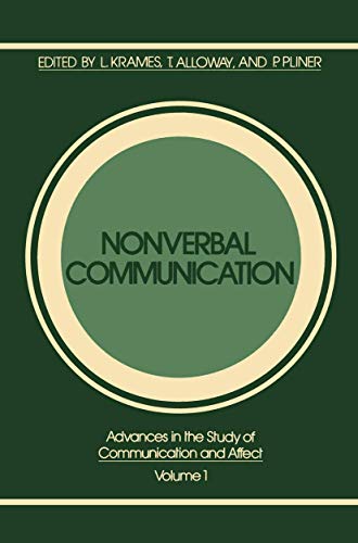 Nonverbal Communication (Advances in the Study of Communication and Affect, 1, Band 1)