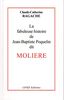 La fabuleuse histoire de Jean-Baptiste Poquelin dit Molière