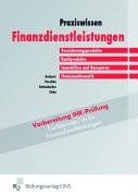 Praxiswissen Finanzdienstleistungen (Bd.1). Versicherungsprodukte, Bankprodukte, Immobilien, Finanzmathematik.