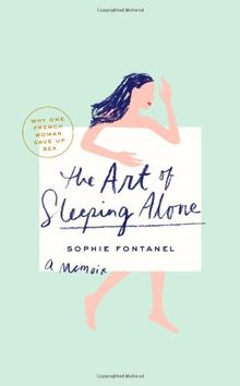 The Art of Sleeping Alone: Why One French Woman Suddenly Gave Up Sex