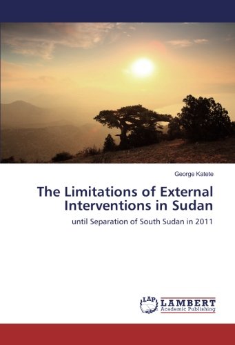The Limitations of External Interventions in Sudan: until Separation of South Sudan in 2011