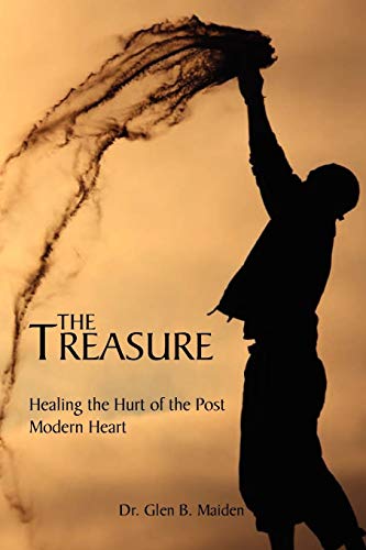 The Treasure: Healing the Hurt of the Post Modern Heart