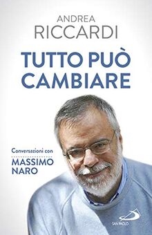 Tutto può cambiare. Conversazioni con Massimo Naro (Attualità e storia)