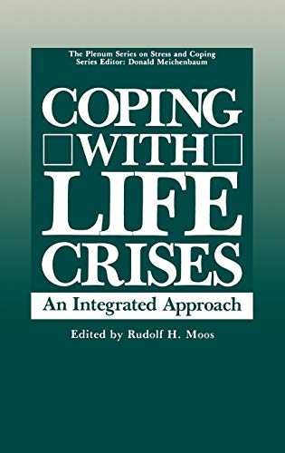 Coping with Life Crises: An Integrated Approach (Springer Series on Stress and Coping)