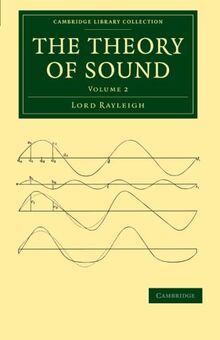 The Theory of Sound 2 Volume Set: The Theory of Sound (Cambridge Library Collection - Physical Sciences)