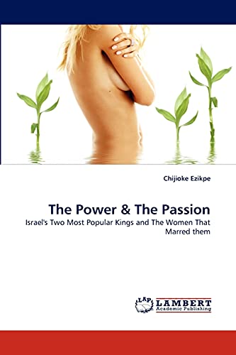The Power & The Passion: Israel's Two Most Popular Kings and The Women That Marred them