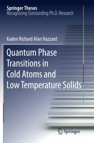 Quantum Phase Transitions in Cold Atoms and Low Temperature Solids (Springer Theses)