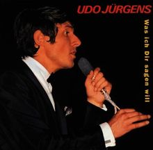 Was Ich Dir Sagen Will de Jürgens,Udo | CD | état très bon