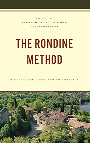 The Rondine Method: A Relational Approach to Conflict (Peace and Security in the 21st Century)