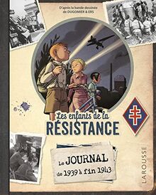 Les enfants de la Résistance : le journal de 1940 à 1943