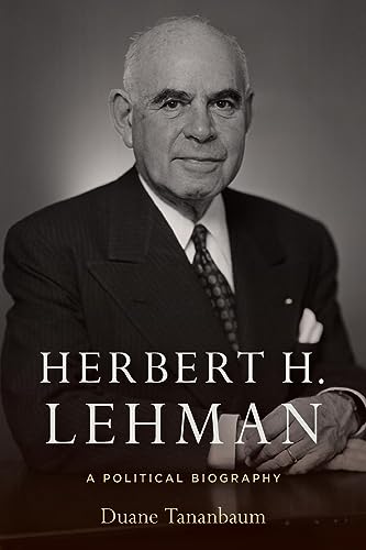 Herbert H. Lehman: A Political Biography