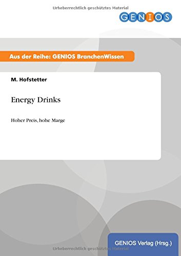 Energy Drinks: Hoher Preis, hohe Marge