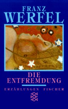 Franz Werfel. Gesammelte Werke in Einzelbänden - Taschenbuch-Ausgabe: Die Entfremdung. Erzählungen.