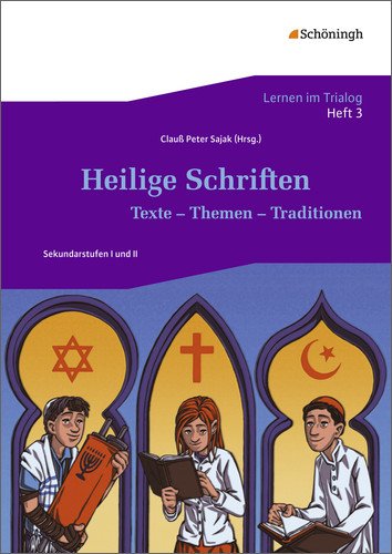 Lernen im Trialog: Heft 3: Heilige Schriften: Texte - Themen - Traditionen