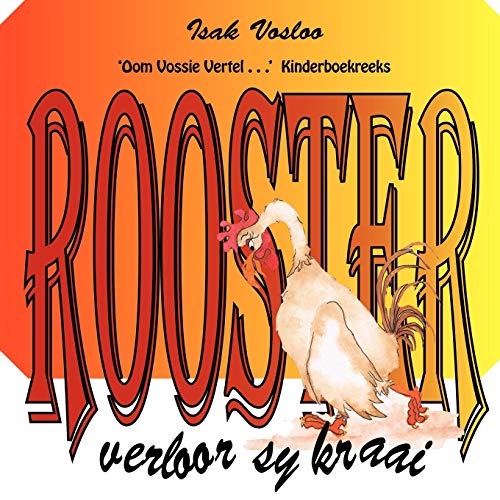 Rooster Verloor Sy Kraai: Oom Vossie Vertel . . .' Kinderboekreeks