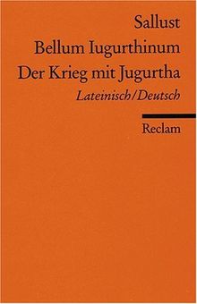 Bellum Jugurthinum /Der Krieg mit Jugurtha: Lat. /Dt.