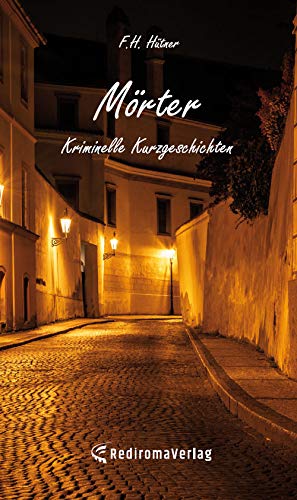 Mörter: Kriminelle Kurzgeschichten