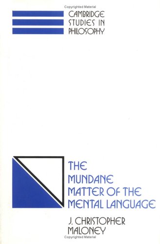 The Mundane Matter of the Mental Language (Cambridge Studies in Philosophy)