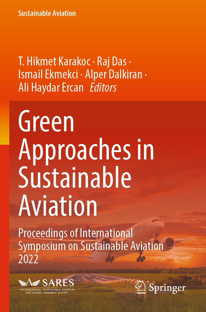 Green Approaches in Sustainable Aviation: Proceedings of International Symposium on Sustainable Aviation 2022