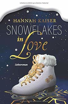 Snowflakes in Love: Liebesroman von Kaiser, Hannah | Buch | Zustand sehr gut