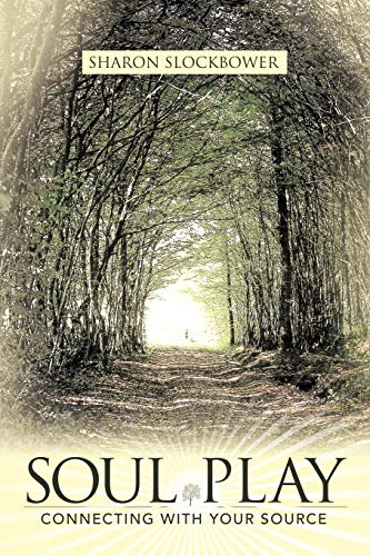 Soul Play: Connecting with Your Source