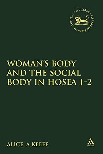 Woman's Body and the Social Body in Hosea 1-2 (Gender, Culture, Theory, 10)